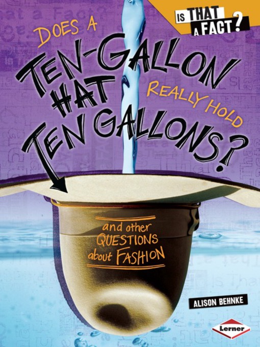 Title details for Does a Ten-Gallon Hat Really Hold Ten Gallons? by Alison Behnke - Available